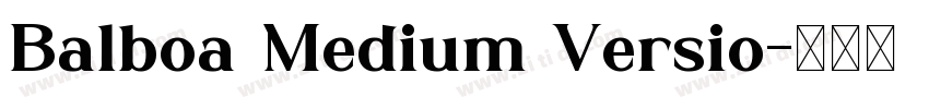 Balboa Medium Versio字体转换